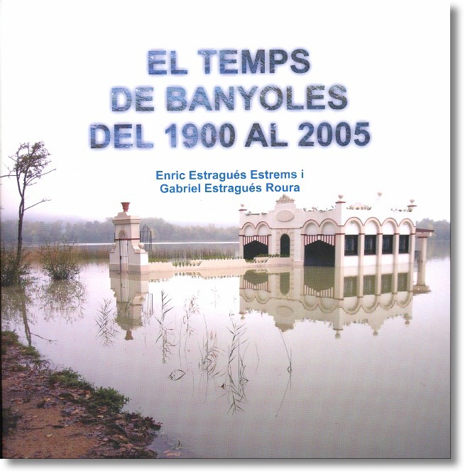 El temps de Banyoles del 1900 al 2005